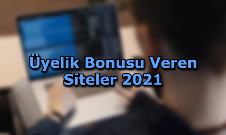 uyelik bonusu veren siteler baglanti adresi