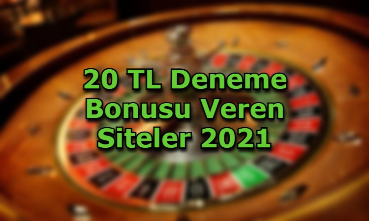 20 tl deneme bonusu veren siteler adres