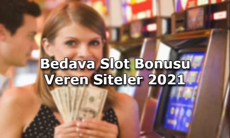 bedava slot bonusu veren siteler iletisim