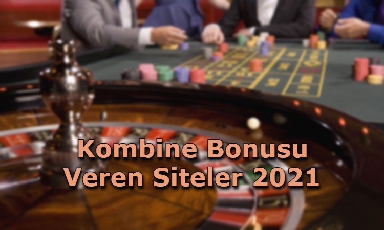 kombine bonusu veren siteler guvenilir