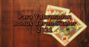para yatirmadan bonus veren siteler tavsiye