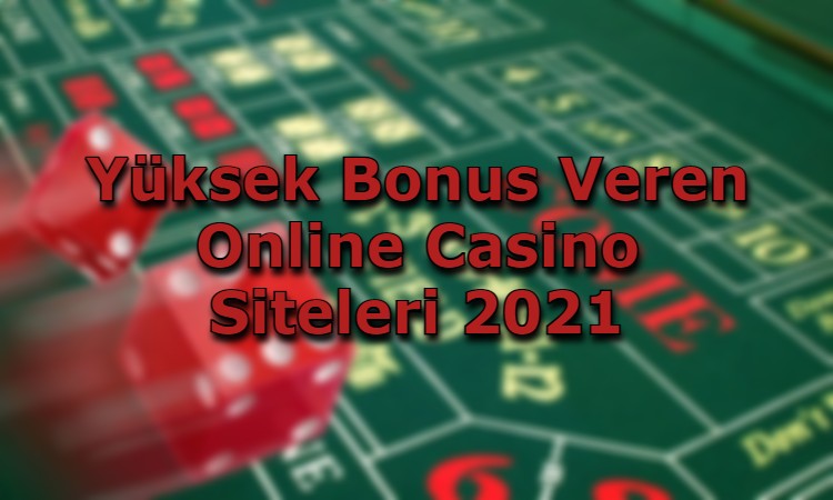 yuksek deneme bonusu veren online casino siteleri guvenilir