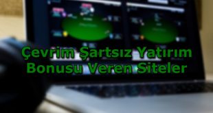 cevrim sartsiz yatirim bonusu veren siteler guvenilir