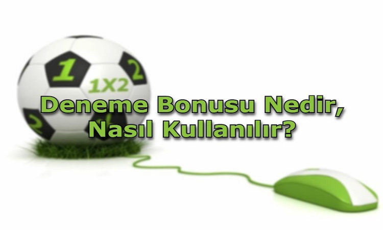 deneme bonusu kazanma yollari