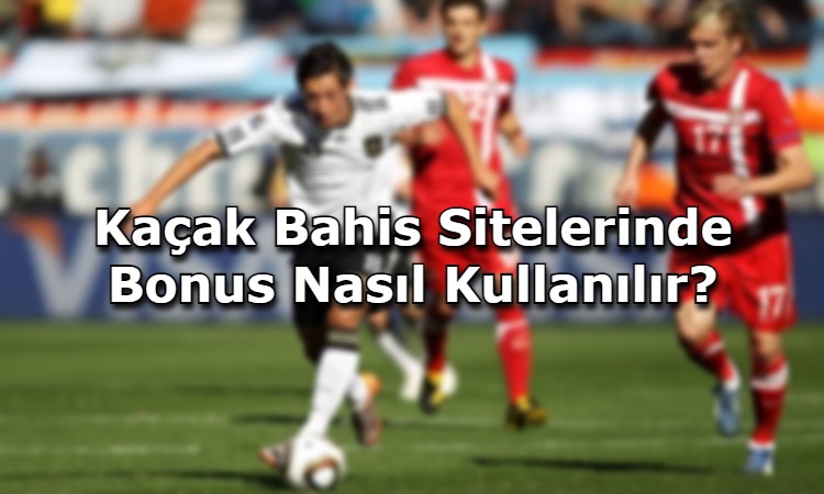 bonus veren kacak bahis siteleri guvenilir