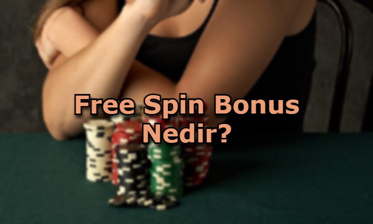 free spin bonusu veren siteler