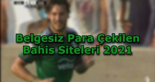 belgesiz para cekilen bahis siteleri guvenilir