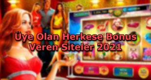 uye olan herkese bonus veren siteler iletisim